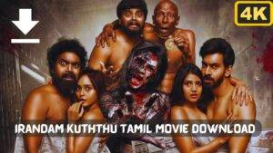 Irandam Kuththu Tamil Movie Download